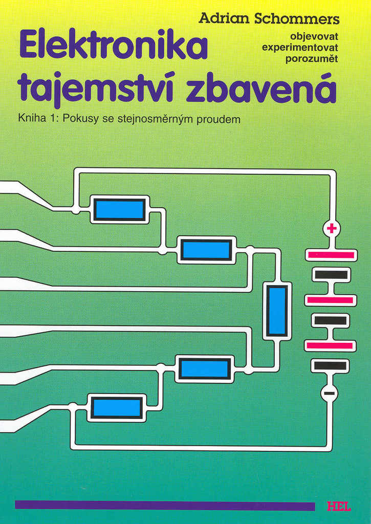 Elektronika tajemství zbavená (Kniha 1.)