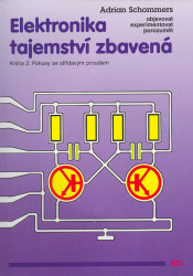 Elektronika tajemství zbavená 2 (Pokusy se střídavým proudem) - kniha z kategorie Přírodní vědy a technika