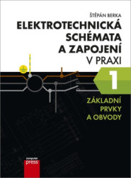 Elektrotechnická schémata a zapojení v praxi 1 (Záklaní prvky a obvody) - kniha z kategorie Elektrotechnika