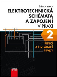 Elektrotechnická schémata a zapojení v praxi 2 (Řídicí a ovládací prvky) - kniha z kategorie Elektrotechnika