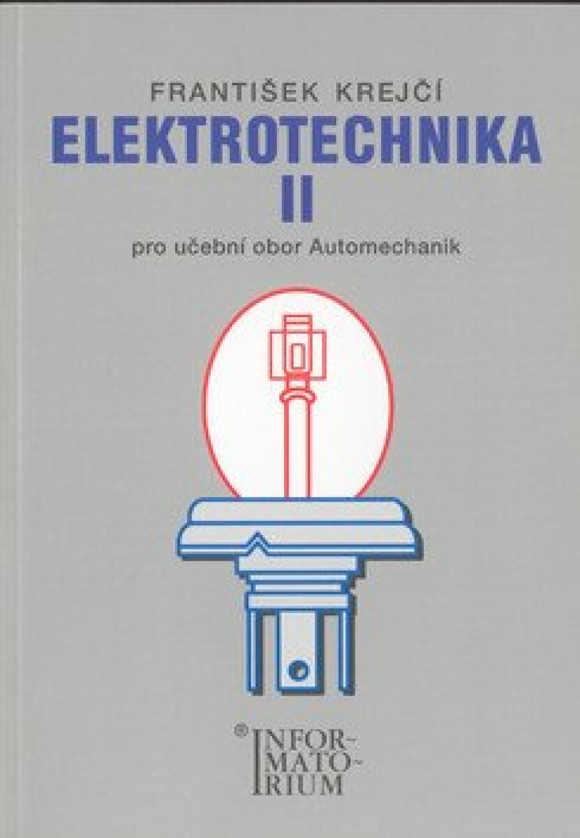 Elektrotechnika II pro 3. ročník UO Automechanik - F. Krejčí