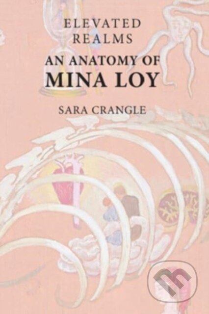 Elevated Realms an Anatomy of Mina Loy