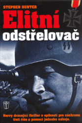 Elitní odstřelovač (Nervy drásající thriller o spiknutí pro záchranu třetí říše s pomocí jednoho náboje) - kniha z kategorie Thrillery