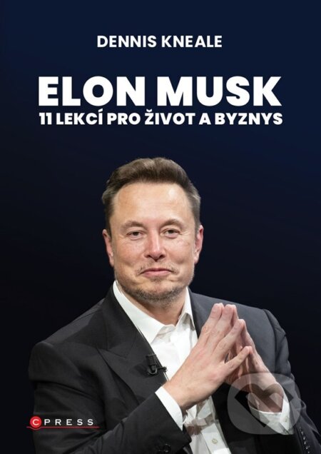Elon Musk: 11 lekcí pro život a byznys