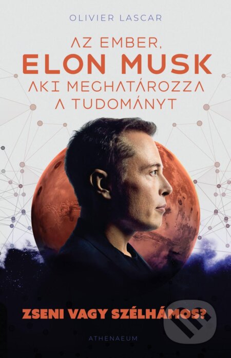Elon Musk: Az ember, aki meghatározza a tudományt