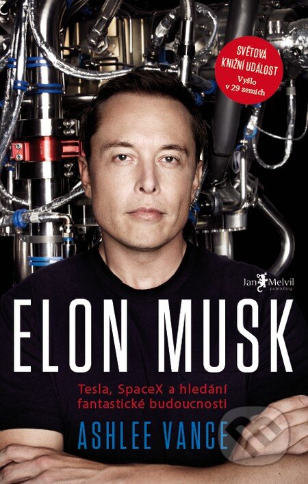 Elon Musk (Tesla, SpaceX a hledání fantastické budoucnosti)