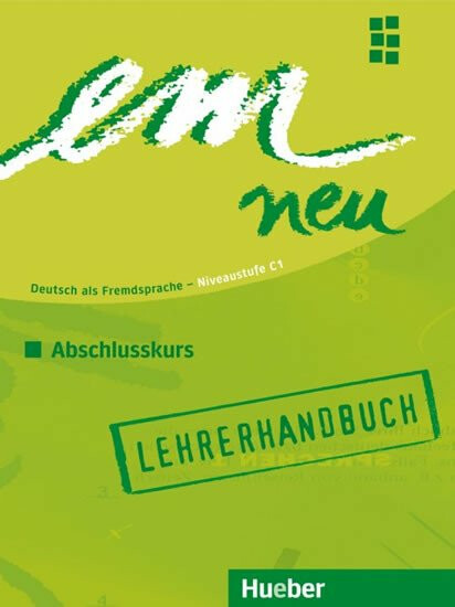 em neu 2008 Abschlusskurs: Lehrerhandbuch - Orth Jutta