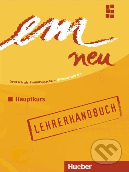 em neu Hauptkurs 2008: Lehrerhandbuch B2