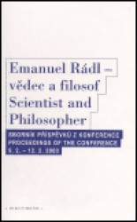 Emanuel Rádl - vědec a filosof / Scintist and Philosopher