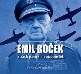 Emil Boček Strach jsem si nepřipouštěl - Jiří Plachý
