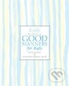 Emily Posts the Guide to Good Manners for Kids