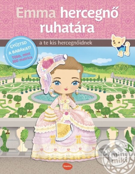 Emma hercegnő ruhatára (Matricás könyv)