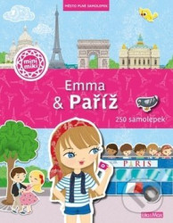 EMMA & PAŘÍŽ – Město plné samolepek - Charlotte Segond-Rabilloud, Julie Camel