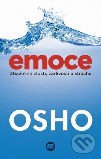 Emoce (Zbavte se zlosti, žárlivosti a strachu)