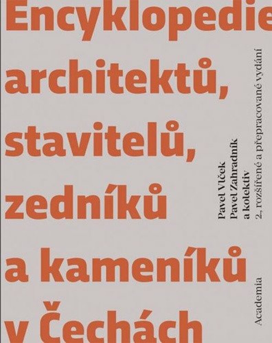 Encyklopedie architektů, stavitelů, zedníků a kameníků v Čechách - Pavel Vlček, Pavel Zahradník