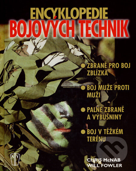 Encyklopedie bojových technik (Zbraně pro boj zblízka - Boj muže proti muži - Palné zbraně a výbušniny