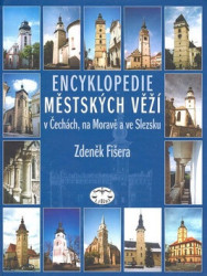 Encyklopedie městských věží (V Čechách, na Moravě a ve Slezsku) - kniha z kategorie Architektura