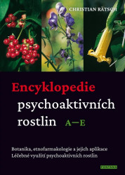Encyklopedie psychoaktivních rostlin A–E (Botanika, etnofarmakologie a jejich aplikace / Léčebné využití psychoaktivních rostlin) - kniha z kategorie…