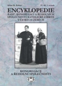 Encyklopedie řádů, kongregací a řeholních společností katolické církve v českých zemích IV., 2 sv.