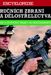Encyklopedie ručních zbraní a dělostřelectva od 2. světové války do současnosti