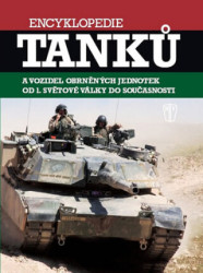 Encyklopedie tanků a vozidel obrněných jednotek od 1. světové války do současnosti - kniha z kategorie 20. století
