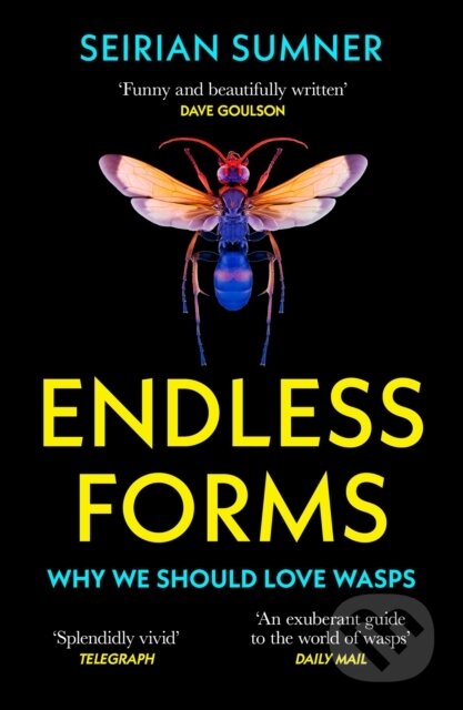 Endless Forms (Why We Should Love Wasps)