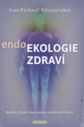 endoEkologie zdraví (Kniha, která vám může zachránit život) - kniha z kategorie Alternativní medicína