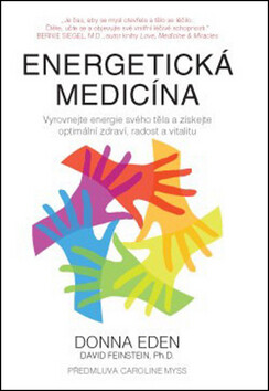 Energetická medicína – Vyrovnejte energie svého těla a získejte optimální zdraví, radost a vitalitu