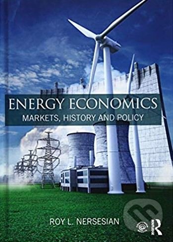 Energy Economics (Markets, History and Policy)
