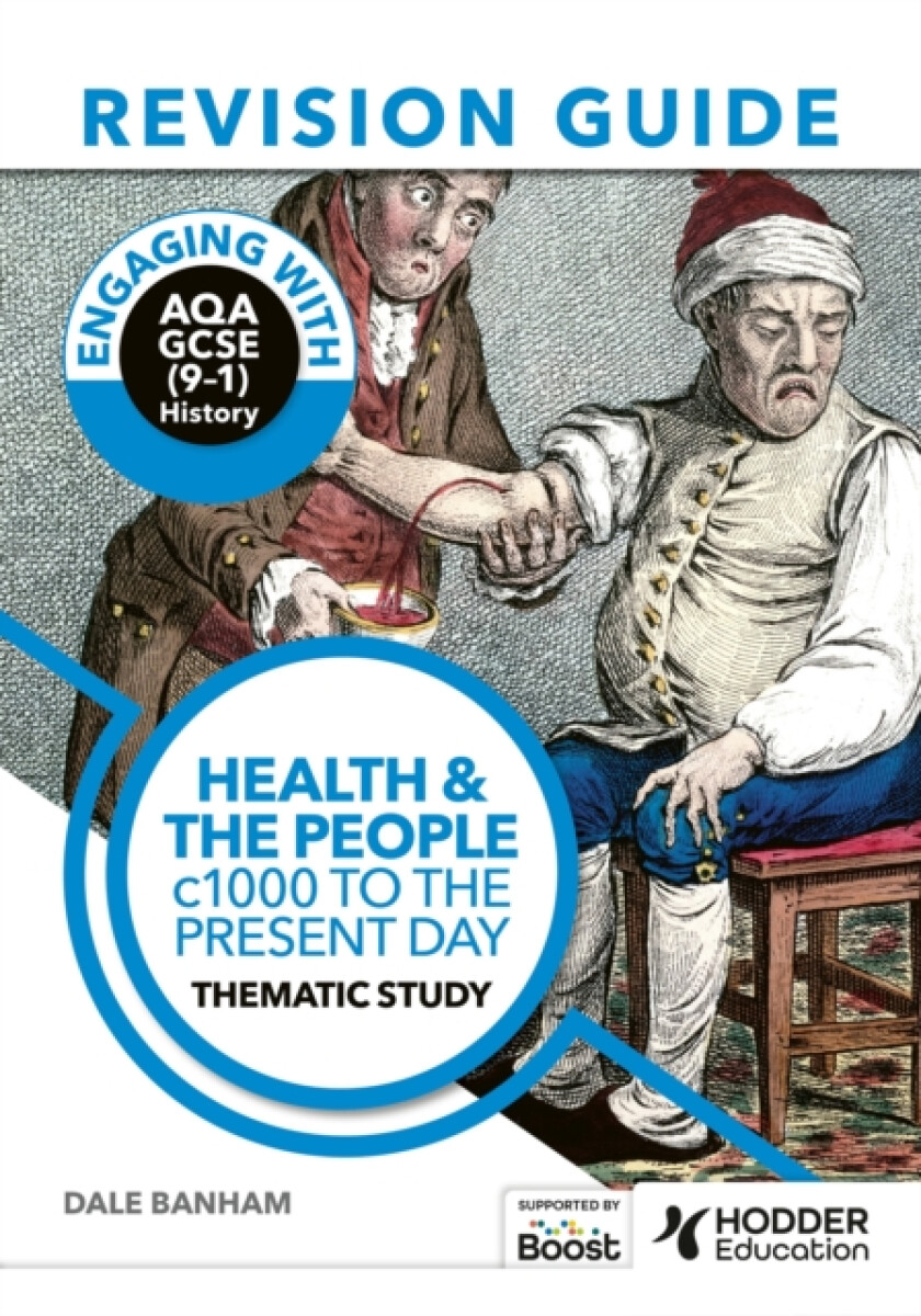 Engaging with AQA GCSE (9â€“1) History Revision Guide: Health and the people, c1000 to the present day