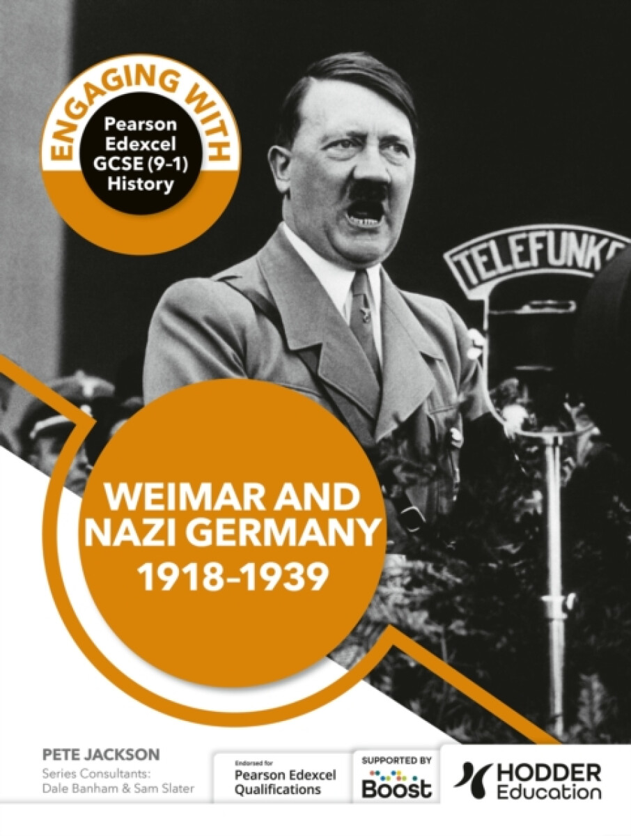 Engaging with Pearson Edexcel GCSE (9â€“1) History: Weimar and Nazi Germany, 1918â€“39