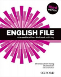 English File Intermediate Plus Workbook with Answer Key (3rd) - Clive Oxenden, Christina Latham-Koenig, Paul Selingson