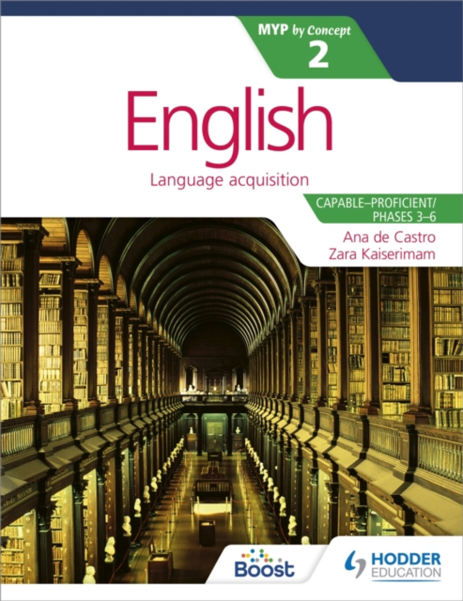 English for the IB MYP 2 (Capableâ€“Proficient/Phases 3-4; 5-6): by Concept