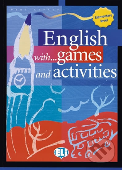 English with... games and activities: Elementary
