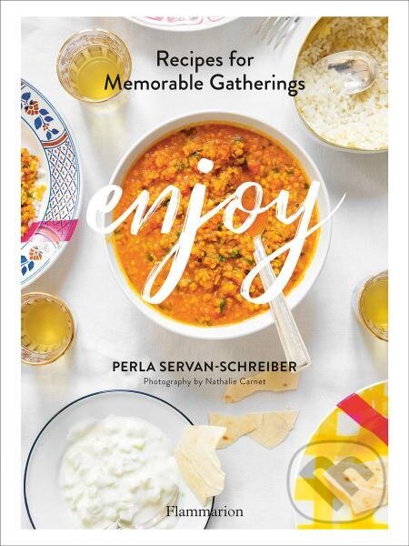 Enjoy: Recipes for Memorable Gatherings