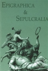 Epigraphica & Sepulcralia 4 (Fórum epigrafických a sepulkrálních studií) - kniha z kategorie Místopisy