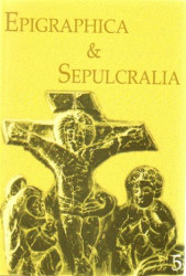 Epigraphica Sepulcralia 5 (Fórum epigrafických a sepulkrálních studií) - kniha z kategorie Dějiny a teorie umění