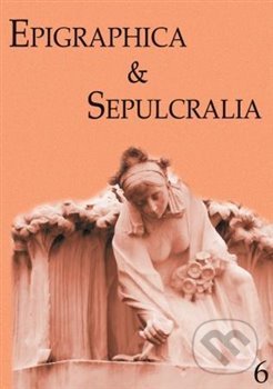 Epigraphica & Sepulcralia 6