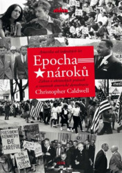 Epocha nároků (Amerika od šedesátých let (Zákon o občanských právech a soumrak americké demokracie)) - kniha z kategorie Historie