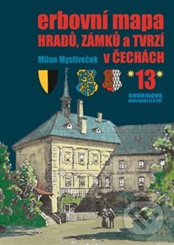 Erbovní mapa hradů, zámků a tvrzí v Čechách 13