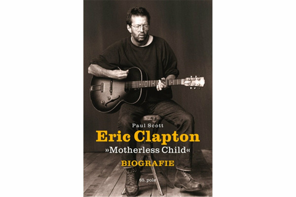 Eric Clapton "Motherless Child" - Biografie - Paul Scott