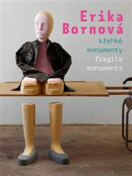 Erika Bornová (Křehké monumenty/Fragile Monuments) - kniha z kategorie Umění, design a architektura