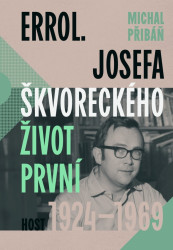 Errol (Josefa Škvoreckého život první, 1924–1969)