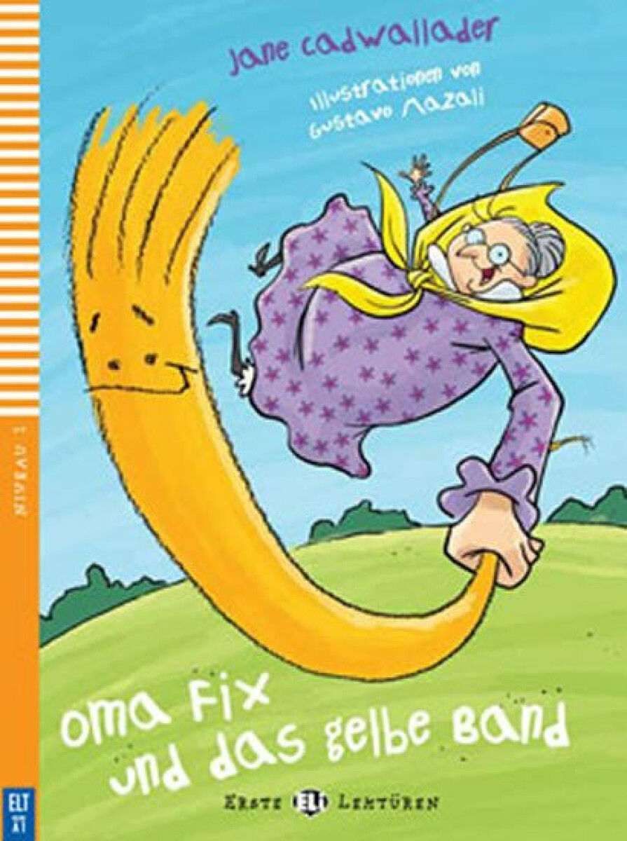 Erste ELI Lektüren 1/A0: Oma Fix und das gelbe Band + downloadable multimedia - Jane Cadwallader