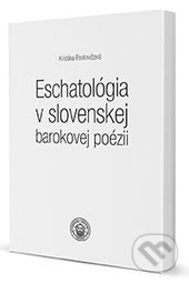 Eschatológia v slovenskej barokovej poézii