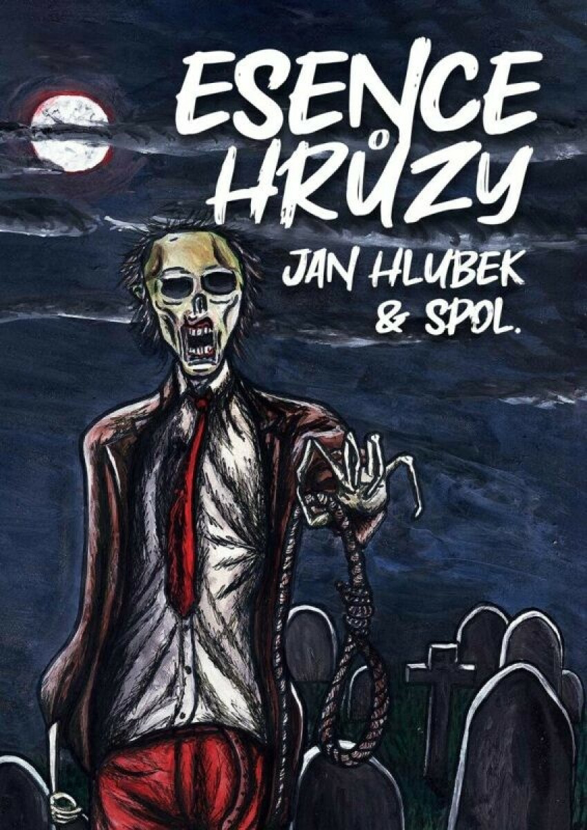 Esence hrůzy - Jan Hlubek
