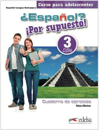 Espaňol? 3/A2+ Por supuesto! Cuaderno de ejercicios