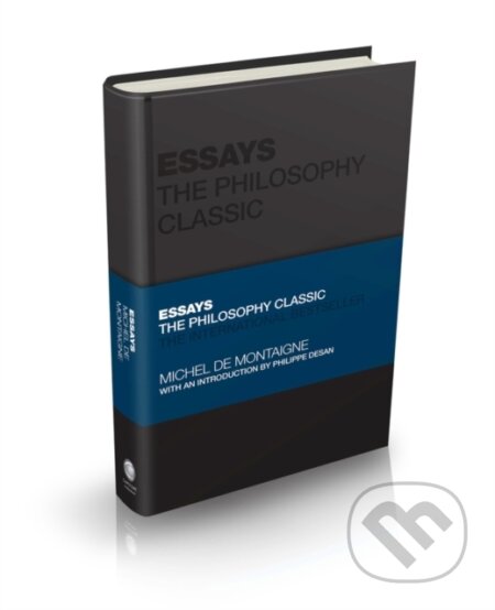 Essays by Montaigne (The Philosophy Classic)