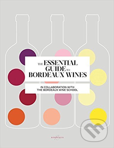 Essential Guide to Bordeaux Wines