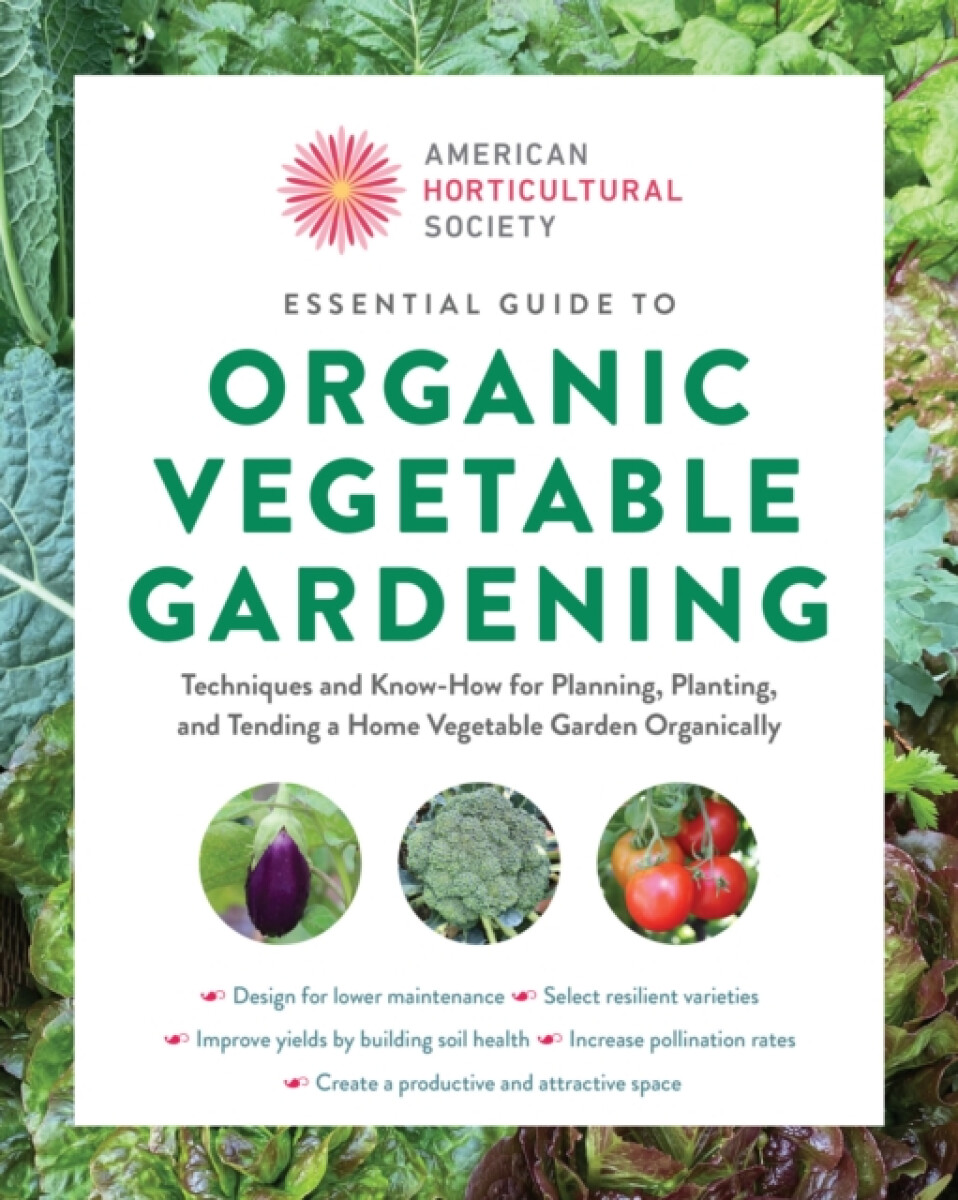 Essential Guide to Organic Vegetable Gardening